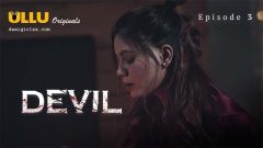 Devil Part 1 – S01E03 – 2024 – Hindi Hot Web Series – Ullu